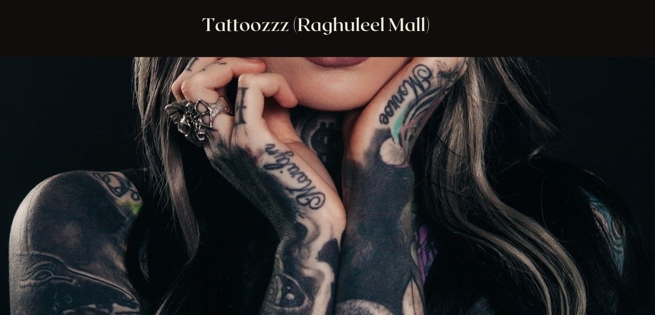 Tattoozzz (Raghuleela Mall)